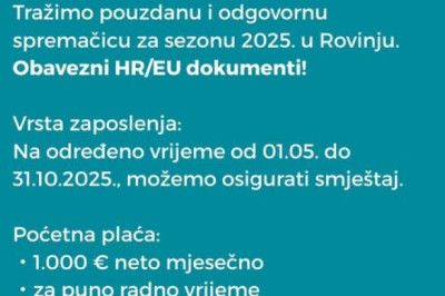 Tražimo pouzdanu i odgovornu spremačicu za sezonu 2025. u Rovinju. Obavezni HR,EU dokumenti