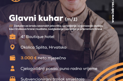 Za naše klijente, na području Splitsko-Dalmatinske županije, tražimo Glavni Kuhar,Chef de Partie,Konobar